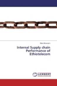 Internal Supply chain Performance of Ethiotelecom （2017. 68 S. 220 mm）