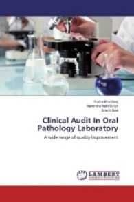 Clinical Audit In Oral Pathology Laboratory : A wide range of quality improvement （2017. 56 S. 220 mm）
