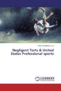 Negligent Torts & United States Professional sports （2017. 68 S. 220 mm）