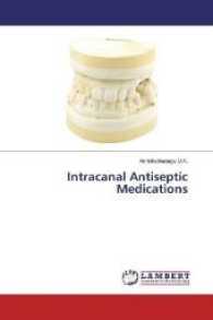 Intracanal Antiseptic Medications （2017. 80 S. 220 mm）