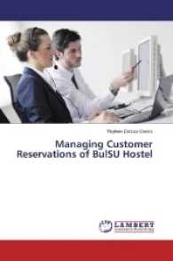 Managing Customer Reservations of BulSU Hostel （2017. 56 S. 220 mm）