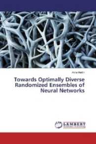 Towards Optimally Diverse Randomized Ensembles of Neural Networks （2017. 136 S. 220 mm）