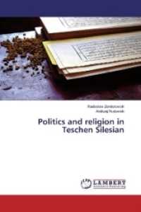 Politics and religion in Teschen Silesian （2017. 68 S. 220 mm）