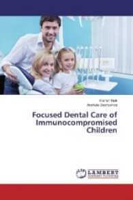 Focused Dental Care of Immunocompromised Children （2017. 88 S. 220 mm）