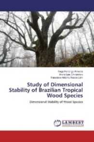 Study of Dimensional Stability of Brazilian Tropical Wood Species : Dimensional Stability of Wood Species （2017. 112 S. 220 mm）