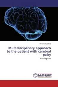 Multidisciplinary approach to the patient with cerebral palsy : Nursing care （2017. 116 S. 220 mm）