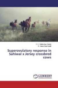 Superovulatory response in Sahiwal x Jersey crossbred cows （2019. 112 S. 220 mm）