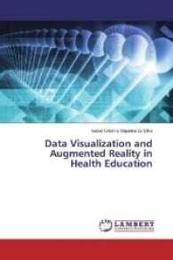 Data Visualization and Augmented Reality in Health Education （2017. 60 S. 220 mm）