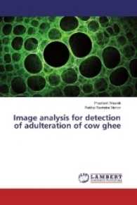 Image analysis for detection of adulteration of cow ghee （2017. 208 S. 220 mm）