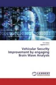 Vehicular Security Improvement by engaging Brain Wave Analysis （2017. 72 S. 220 mm）