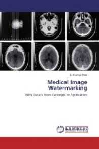 Medical Image Watermarking : With Details from Concepts to Application （2017. 140 S. 220 mm）