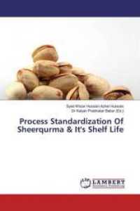 Process Standardization Of Sheerqurma & It's Shelf Life （2019. 96 S. 220 mm）