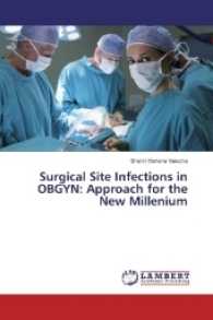 Surgical Site Infections in OBGYN: Approach for the New Millenium （2017. 140 S. 220 mm）