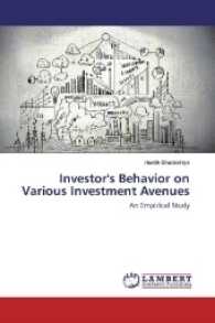 Investor's Behavior on Various Investment Avenues : An Empirical Study （2017. 76 S. 220 mm）