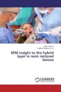 SEM insight to the hybrid layer in resin restored lesions （2017. 104 S. 220 mm）