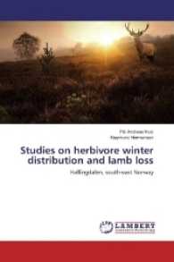 Studies on herbivore winter distribution and lamb loss : Hallingdalen, south-east Norway （2017. 56 S. 220 mm）