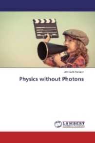 Physics without Photons （2017. 60 S. 220 mm）