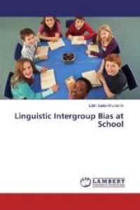 Linguistic Intergroup Bias at School （2019. 52 S. 220 mm）