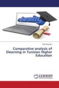 Comparative analysis of Elearning in Tunisian Higher Education （2019. 72 S. 220 mm）