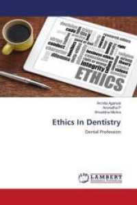 Ethics In Dentistry : Dental Profession （2022. 60 S. 220 mm）