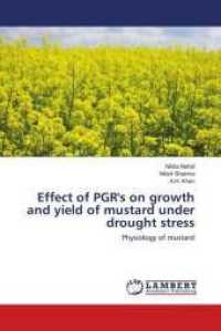 Effect of PGR's on growth and yield of mustard under drought stress : Physiology of mustard （2018. 132 S. 220 mm）