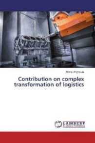 Contribution on complex transformation of logistics （2017. 340 S. 220 mm）