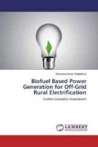 Biofuel Based Power Generation for Off-Grid Rural Electrification : Techno-Economic Assessment （2017. 84 S. 220 mm）