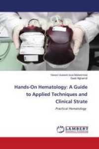 Hands-On Hematology: A Guide to Applied Techniques and Clinical Strate : Practical Hematology （2023. 92 S. 220 mm）