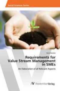 Requirements for Value Stream Management in SMEs : An Elaboration of all Relevant Aspects （2016. 132 S. 220 mm）