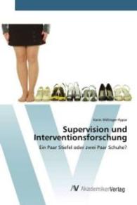 Supervision und Interventionsforschung : Ein Paar Stiefel oder zwei Paar Schuhe? （2016. 92 S. 220 mm）