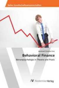 Behavioral Finance : Börsenpsychologie in Theorie und Praxis （2016. 120 S. 220 mm）