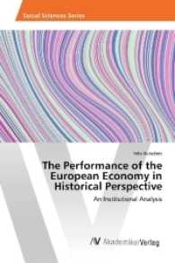 The Performance of the European Economy in Historical Perspective : An Institutional Analysis （2016. 76 S. 220 mm）