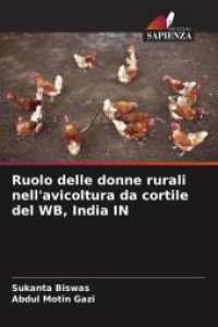 Ruolo delle donne rurali nell'avicoltura da cortile del WB, India IN （2025. 88 S. 220 mm）