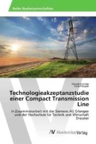 Technologieakzeptanzstudie einer Compact Transmission Line : in Zusammenarbeit mit der Siemens AG Erlangen und der Hochschule für Technik und Wirtschaft Dresden （2017. 140 S. 220 mm）