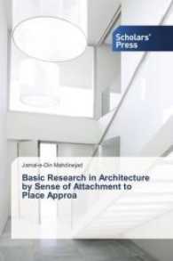 Basic Research in Architecture by Sense of Attachment to Place Approa （2017. 212 S. 220 mm）