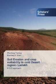 Soil Erosion and crop suitability in cold Desert region- Ladakh : A GIS approach （2017. 220 S. 220 mm）