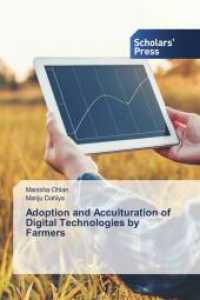 Adoption and Acculturation of Digital Technologies by Farmers （2022. 168 S. 220 mm）