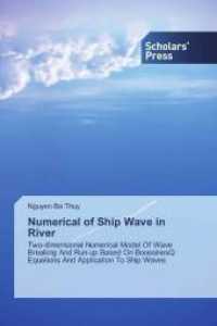 Numerical of Ship Wave in River : Two-dimensional Numerical Model Of Wave Breaking And Run-up Based On BoussinesQ Equations And Application To Ship Waves （2017. 84 S. 220 mm）