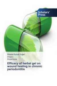 Efficacy of herbal gel on wound healing in chronic periodontitis （2018. 52 S. 220 mm）