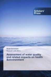 Assessment of water quality and related impacts on health &environment （2017. 96 S. 220 mm）