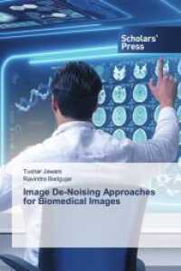 Image De-Noising Approaches for Biomedical Images （2022. 92 S. 220 mm）