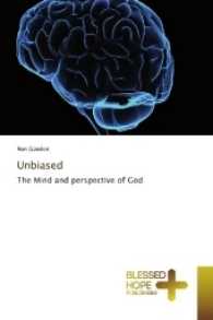Unbiased : The Mind and perspective of God （2017. 108 S. 220 mm）
