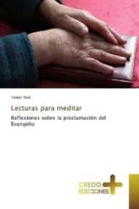 Lecturas para meditar : Reflexiones sobre la proclamación del Evangelio （2017. 472 S. 220 mm）