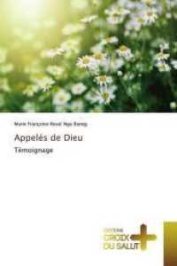 Appelés de Dieu : Témoignage （2019. 192 S. 220 mm）