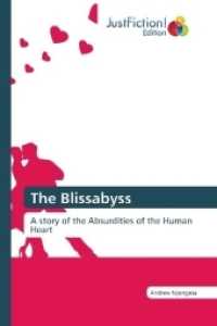 The Blissabyss : A story of the Absurdities of the Human Heart （2017. 232 S. 220 mm）