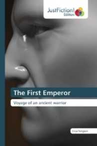 The First Emperor : Voyage of an ancient warrior （2017. 284 S. 220 mm）