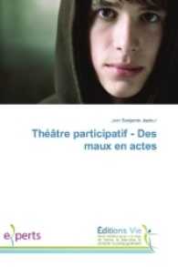 Th&eacute;&acirc;tre participatif - Des maux en actes （2017. 132 S. 220 mm）