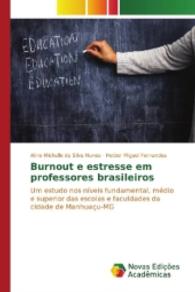 Burnout e estresse em professores brasileiros : Um estudo nos níveis fundamental, médio e superior das escolas e faculdades da cidade de Manhuaçu-MG （2016. 136 S. 220 mm）