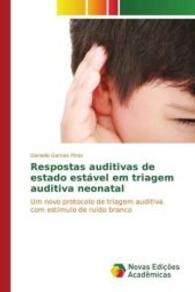 Respostas auditivas de estado estável em triagem auditiva neonatal : Um novo protocolo de triagem auditiva com estímulo de ruído branco （2016. 84 S. 220 mm）