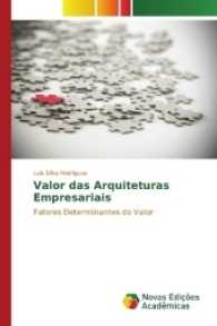 Valor das Arquiteturas Empresariais : Fatores Determinantes do Valor （2017. 380 S. 220 mm）
